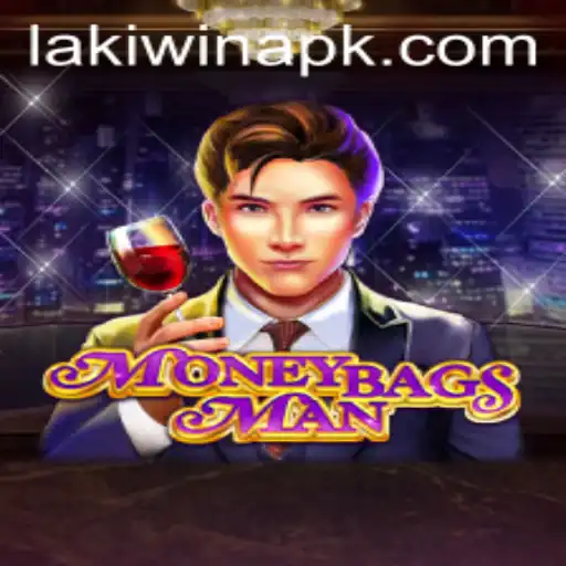 Exploring MoneybagsMan: A Thrilling Journey with LakiWin
